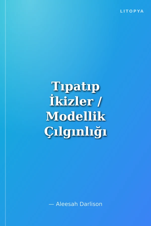 Tıpatıp İkizler / Modellik Çılgınlığı
