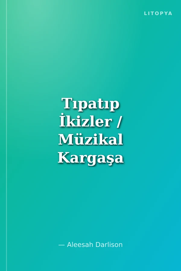 Tıpatıp İkizler / Müzikal Kargaşa