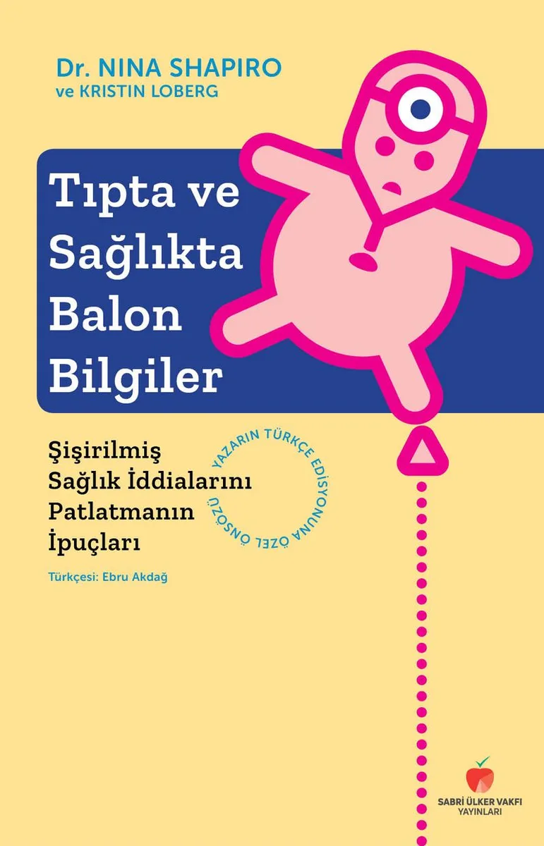 Tıpta ve Sağlıkta Balon Bilgiler Şişirilmiş Sağlık İddialarını Patlatmanın İpuçları