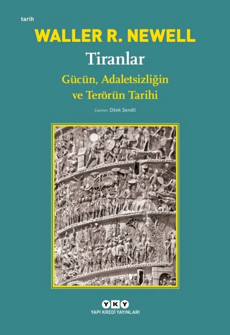 Tiranlar Gücün, Adaletsizliğin ve Terörün Tarihi