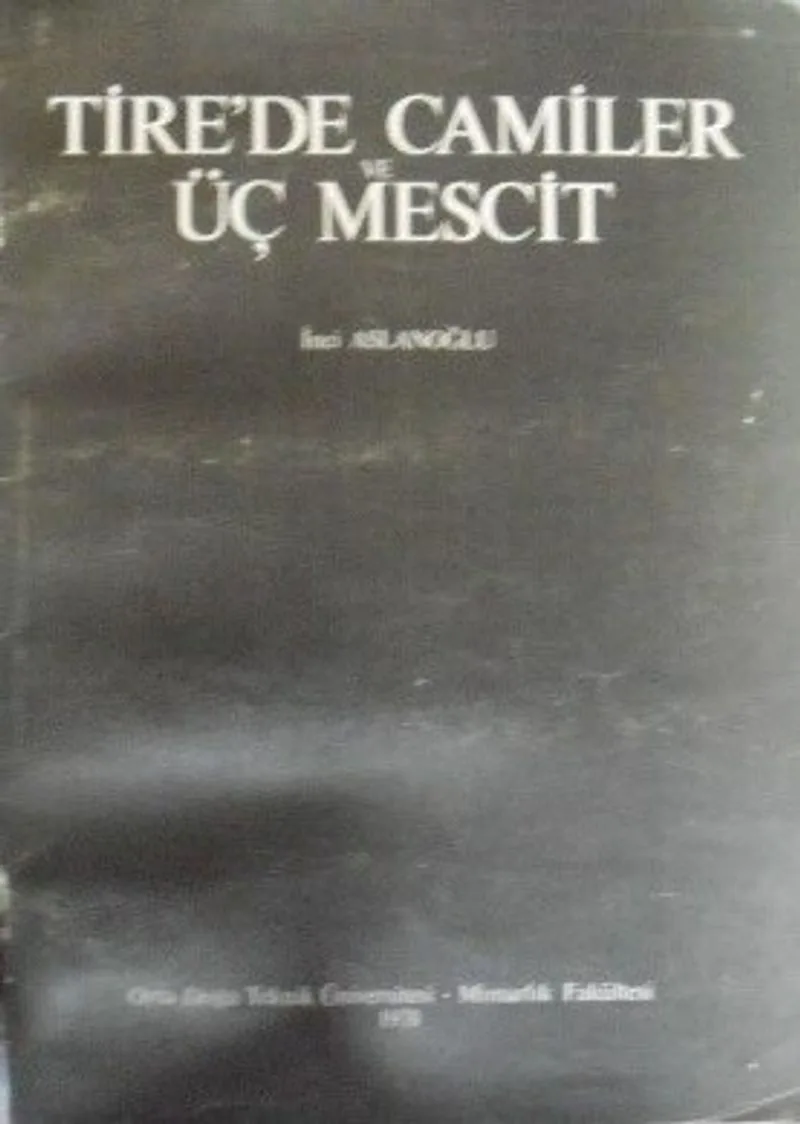 Tire'de Camiler ve Üç Mescit / 22-E-5