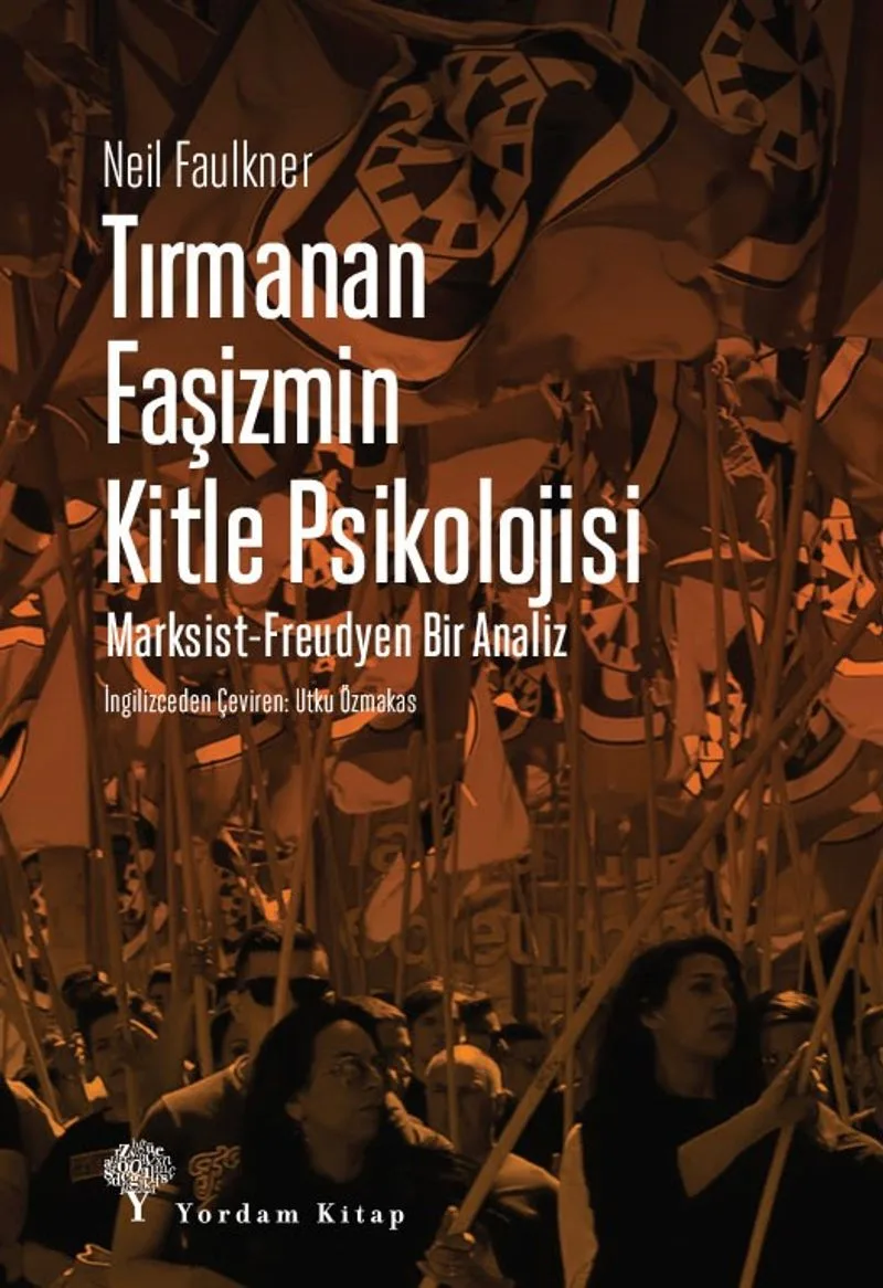 Tırmanan Faşizmin Kitle Psikolojisi Marksist-Freudyen Bir Analiz
