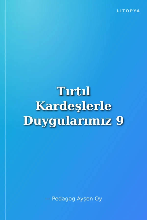 Tırtıl Kardeşlerle Duygularımız 9