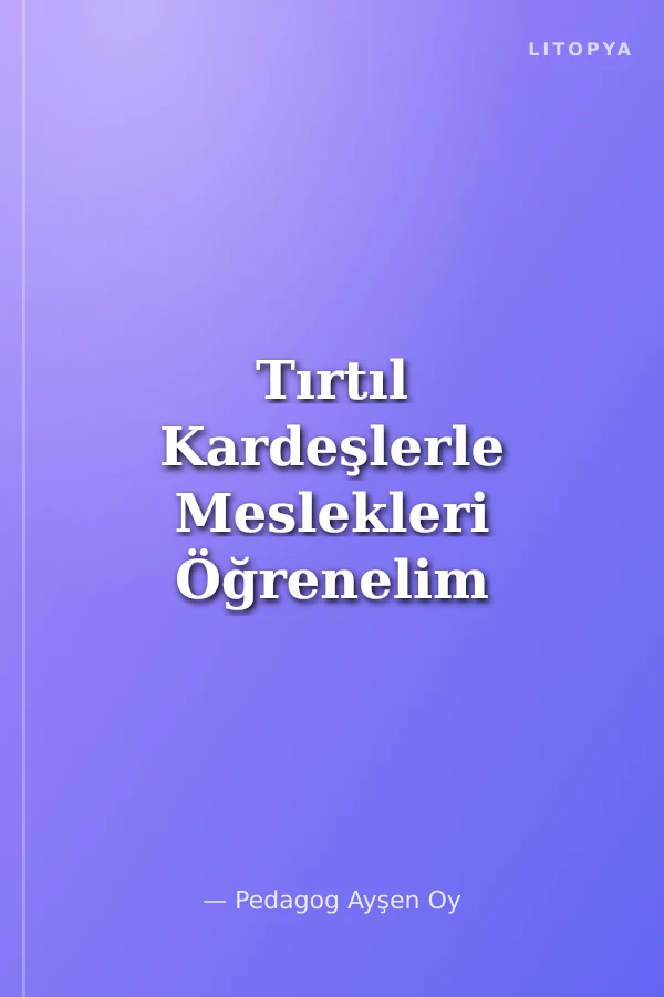 Tırtıl Kardeşlerle Meslekleri Öğrenelim 8