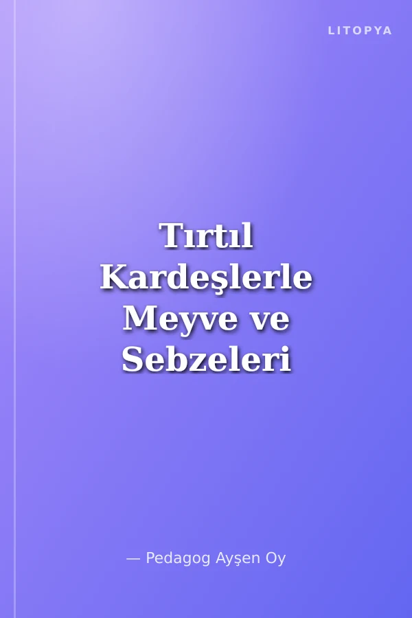 Tırtıl Kardeşlerle Meyve ve Sebzeleri Öğrenelim 7
