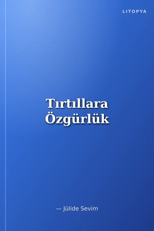 Tırtıllara Özgürlük