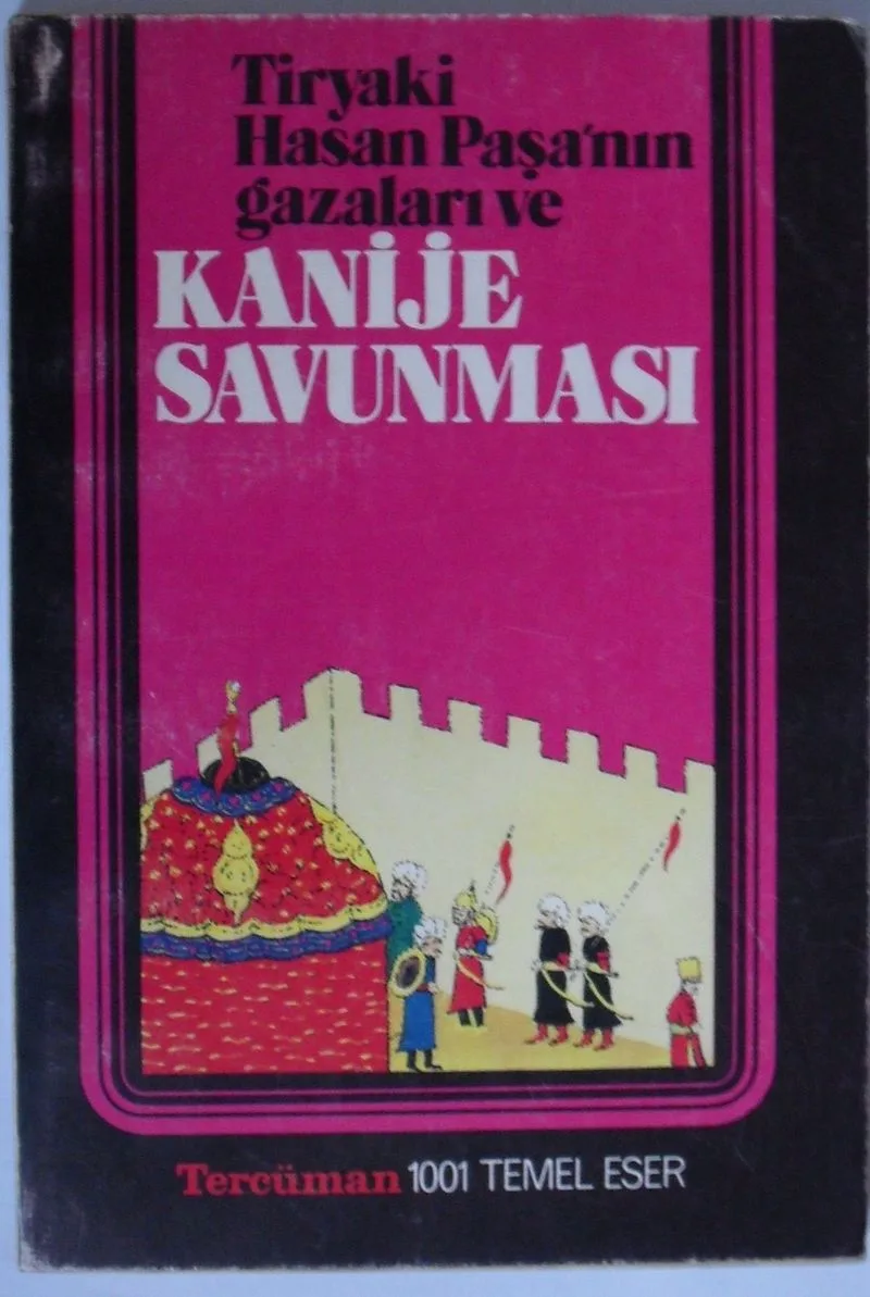 Tiryaki Hasan Paşanın Gazaları ve Kanije Savunması (Kod:T-16)