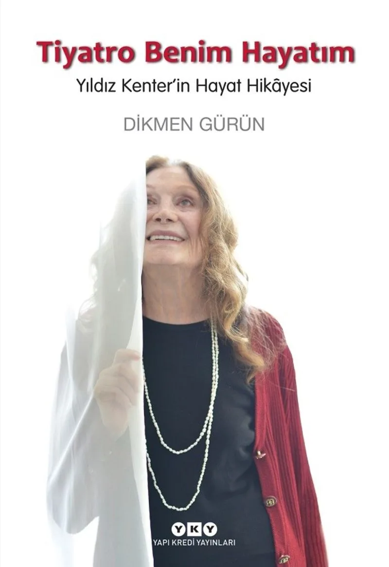 Tiyatro Benim Hayatım Yıldız Kenter'in Hayat Hikayesi