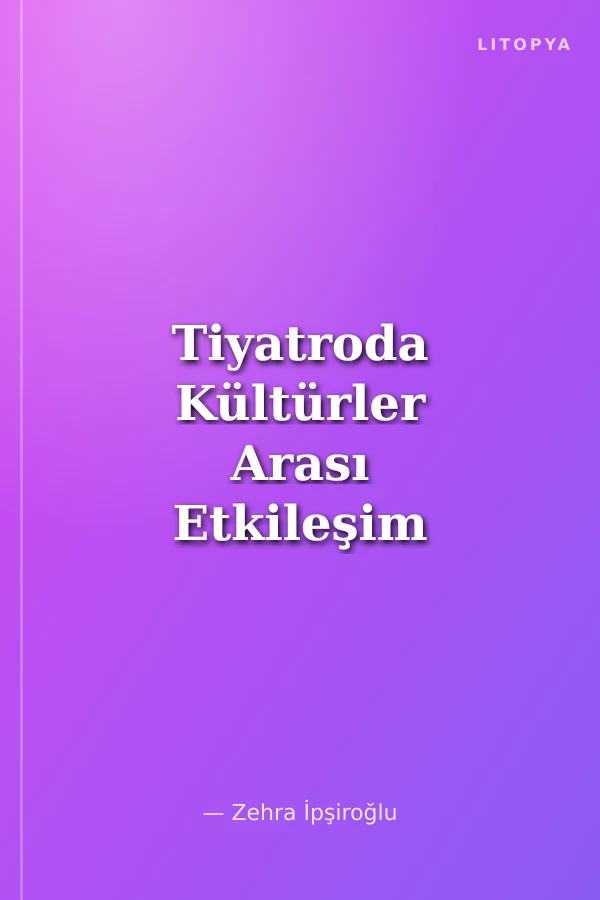 Tiyatroda Kültürler Arası Etkileşim