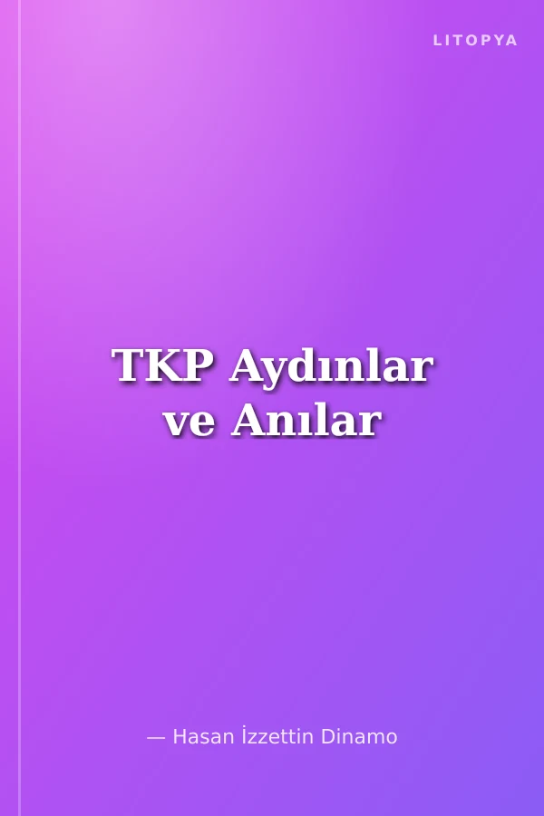 TKP Aydınlar ve Anılar