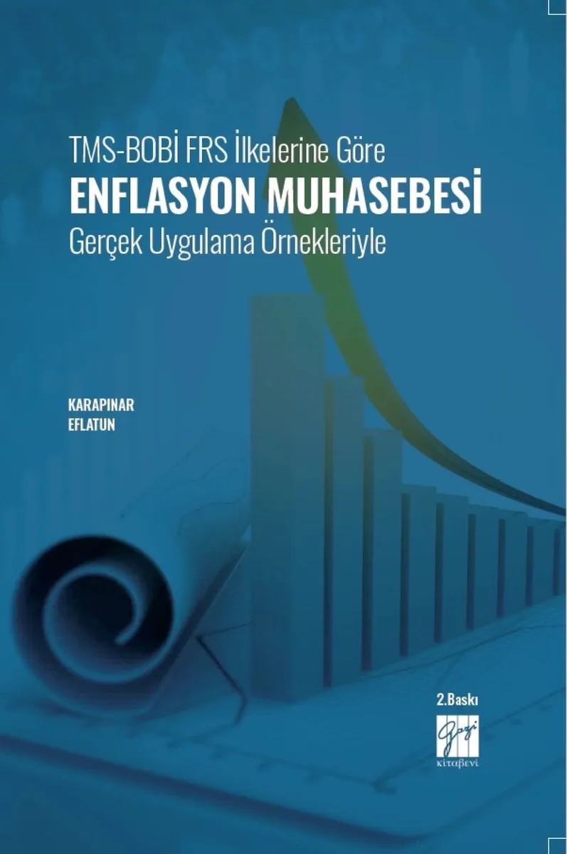 TMS-BOBİ FRS İlkelerine Göre Enflasyon Muhasebesi Gerçek Uygulama Örnekleriyle