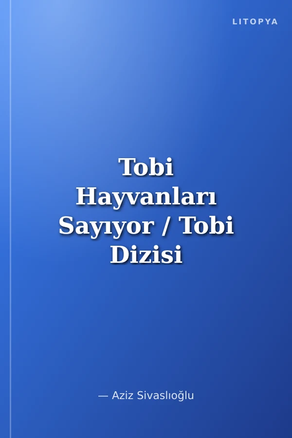 Tobi Hayvanları Sayıyor / Tobi Dizisi