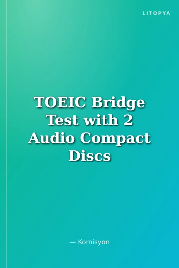 TOEIC Bridge Test with 2 Audio Compact Discs 2nd Edition
