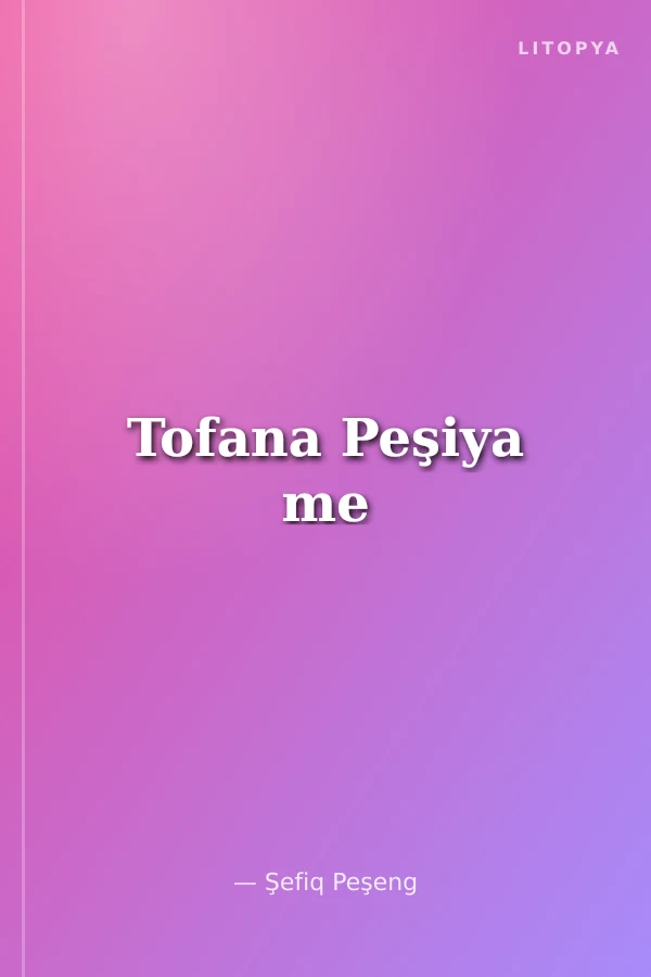 Tofana Peşiya me