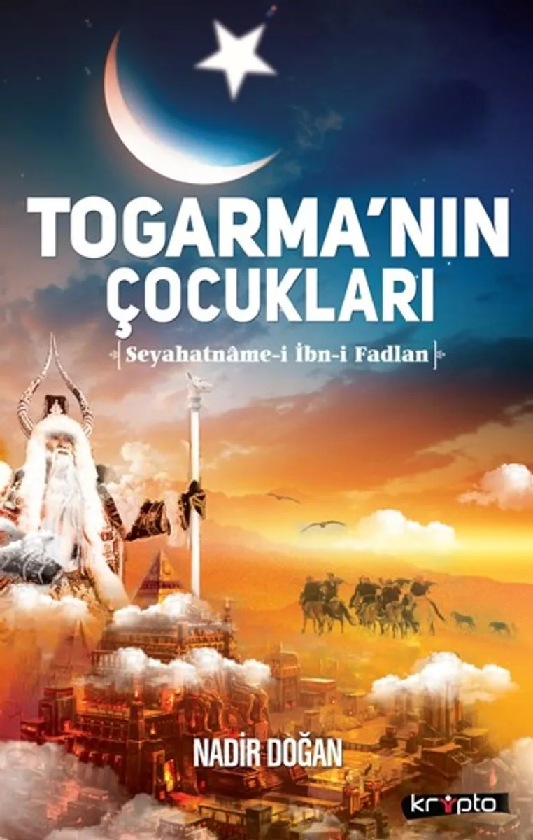 Togarma'nın Çocukları Seyahatname-i İbn-i Fadlan