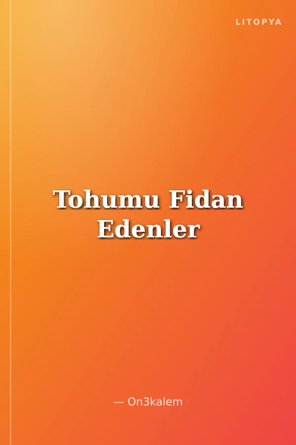 Tohumu Fidan Edenler