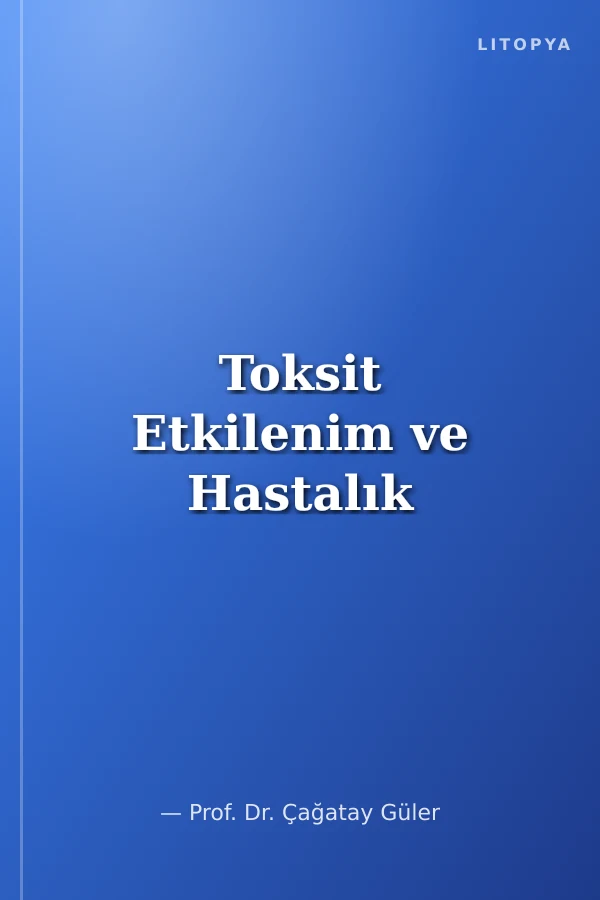 Toksit Etkilenim ve Hastalık