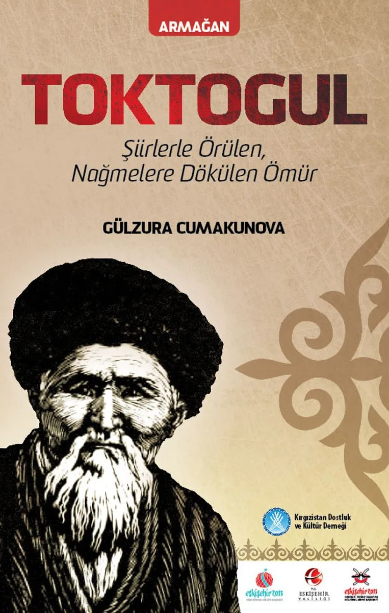 Toktogül Şiirlerle Örülen Nağmelere Dökülen Bir Ömür