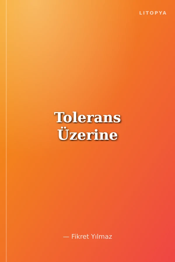 Tolerans Üzerine