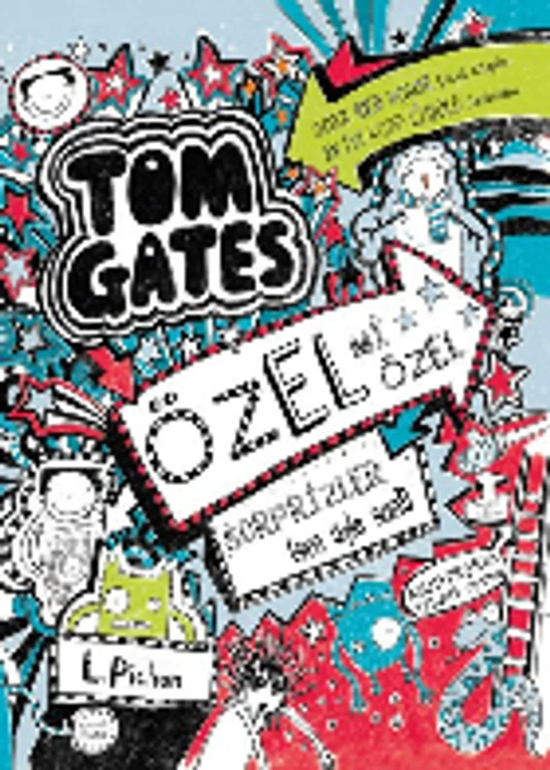 Tom Gates 6 / Özel mi Özel Sürprizler (Sen Öyle San!)