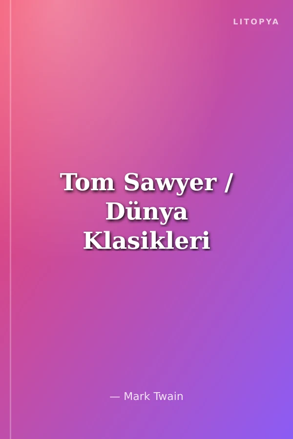 Tom Sawyer / Dünya Klasikleri