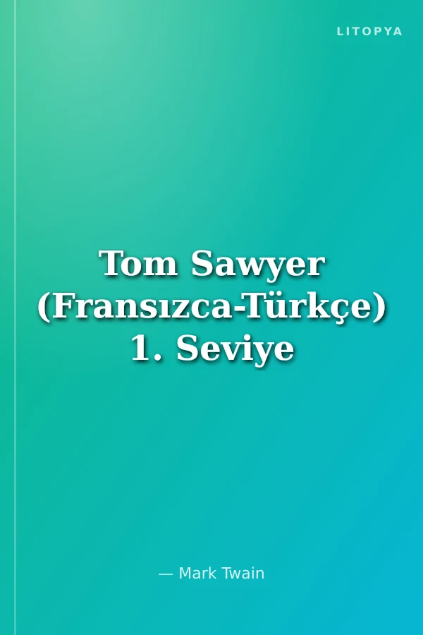 Tom Sawyer (Fransızca-Türkçe) 1. Seviye