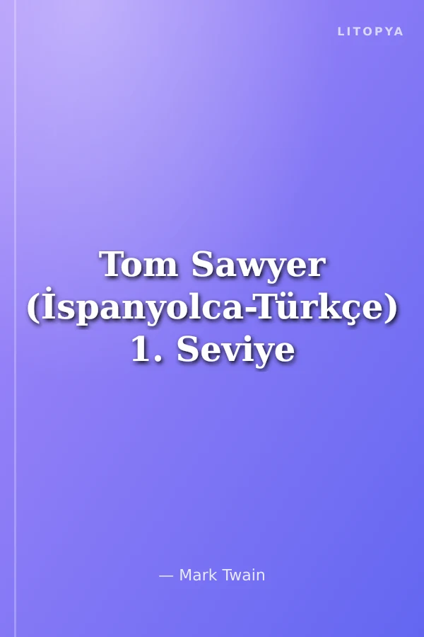Tom Sawyer (İspanyolca-Türkçe) 1. Seviye