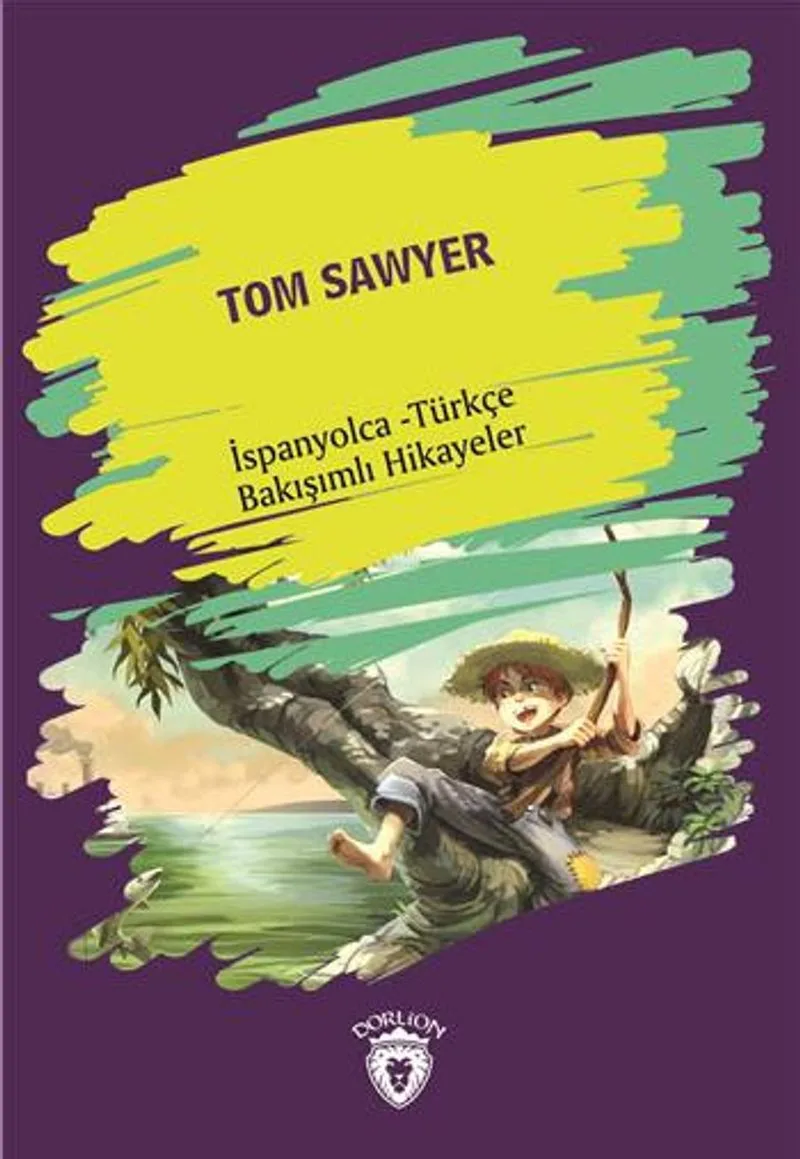 Tom Sawyer (Tom Sawyer) İspanyolca Türkçe Bakışımlı Hikayeler