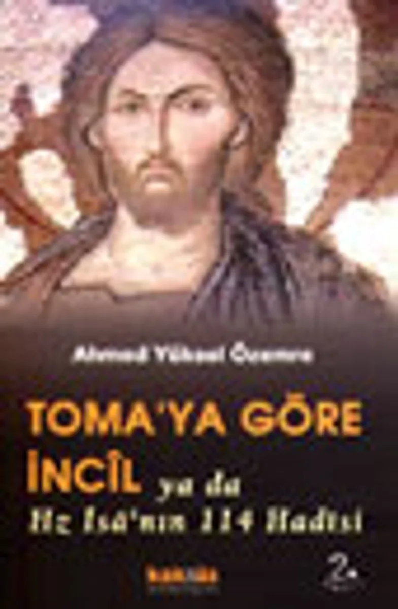 Toma'ya Göre İncil Ya Da Hz. İsa'nın 114 Hadisi