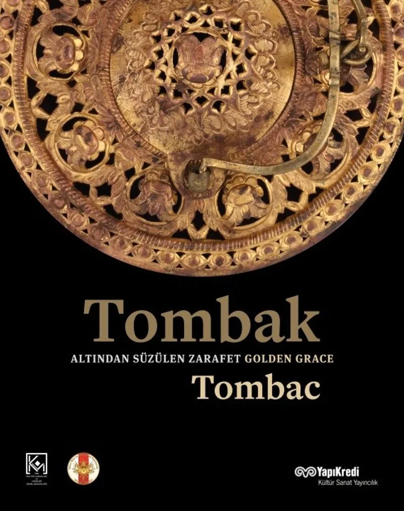 Tombak: Altından Süzülen Zarafet- Golden Grace:Tombac
