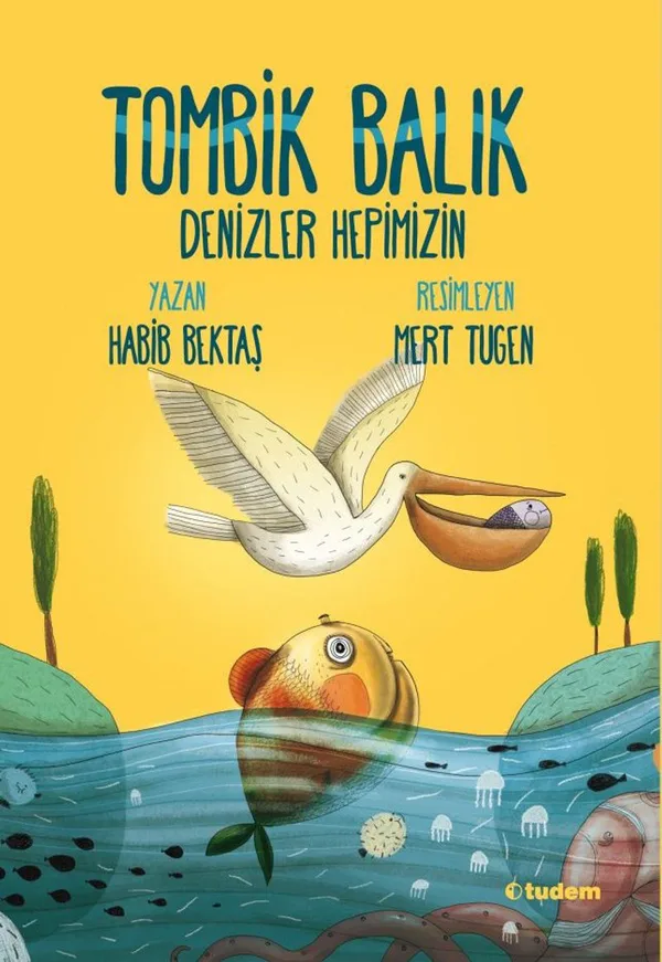 Tombik Balık / Denizler Hepimizin