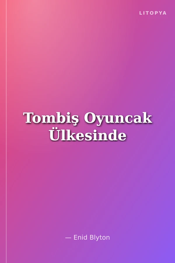 Tombiş Oyuncak Ülkesinde