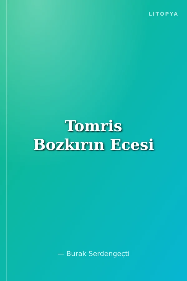 Tomris Bozkırın Ecesi