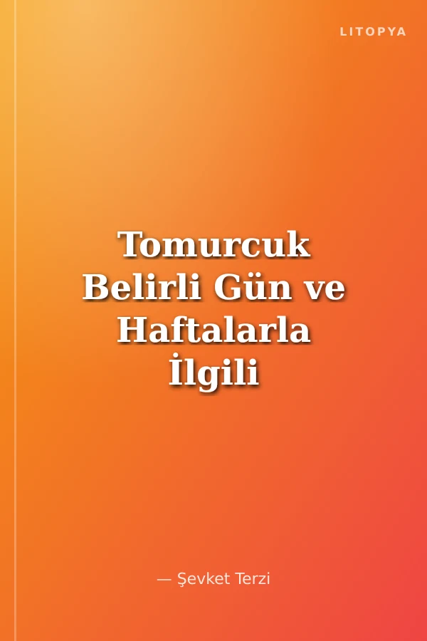 Tomurcuk Belirli Gün ve Haftalarla İlgili Şiirler
