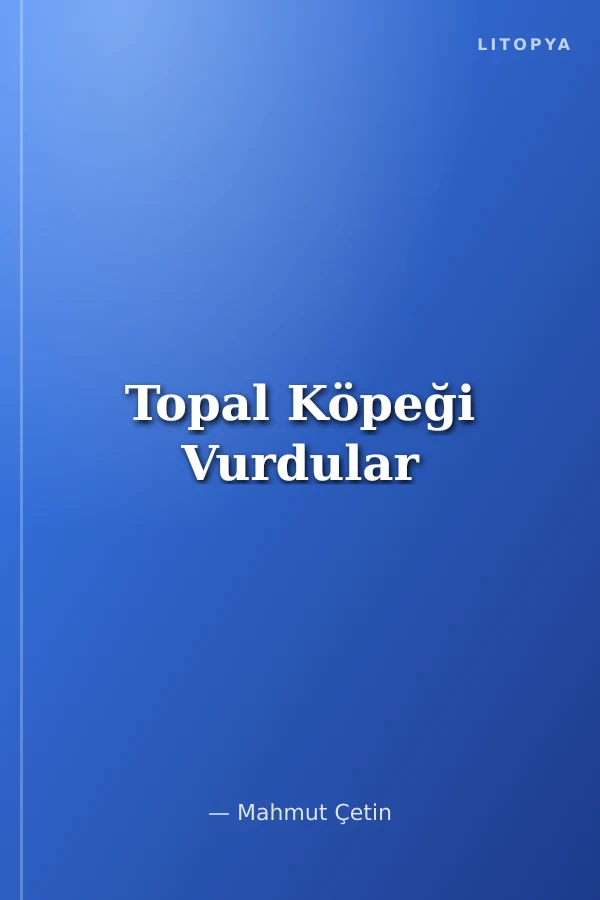 Topal Köpeği Vurdular