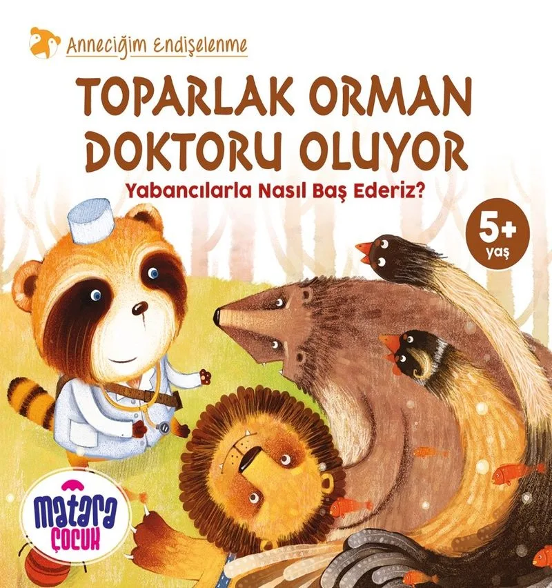 Toparlak Orman Doktoru Oluyor / Yabancılarla Nasıl Baş Ederiz? (Anneciğim Endişelenme)