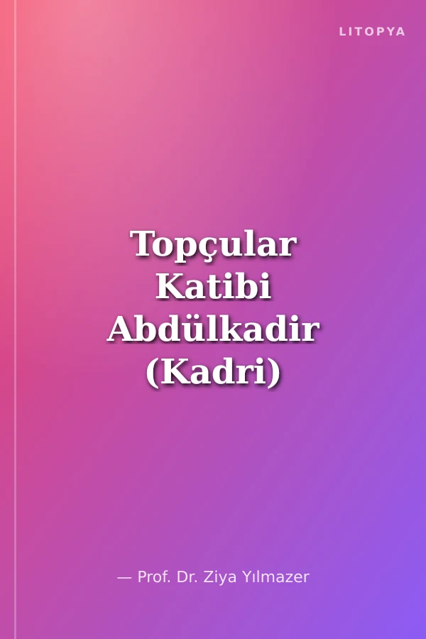 Topçular Katibi Abdülkadir (Kadri) Efendi Tarihi Cilt-2
