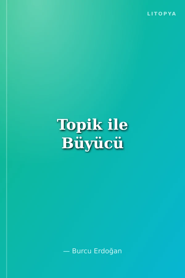 Topik ile Büyücü