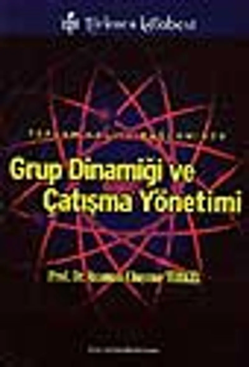 Toplam Kalite Bağlamında Grup Dinamiği ve Çatışma Yönetimi