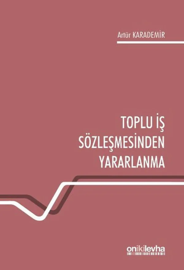 Toplu İş Sözleşmesinden Yararlanma