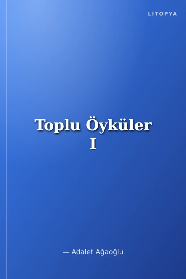 Toplu Öyküler I