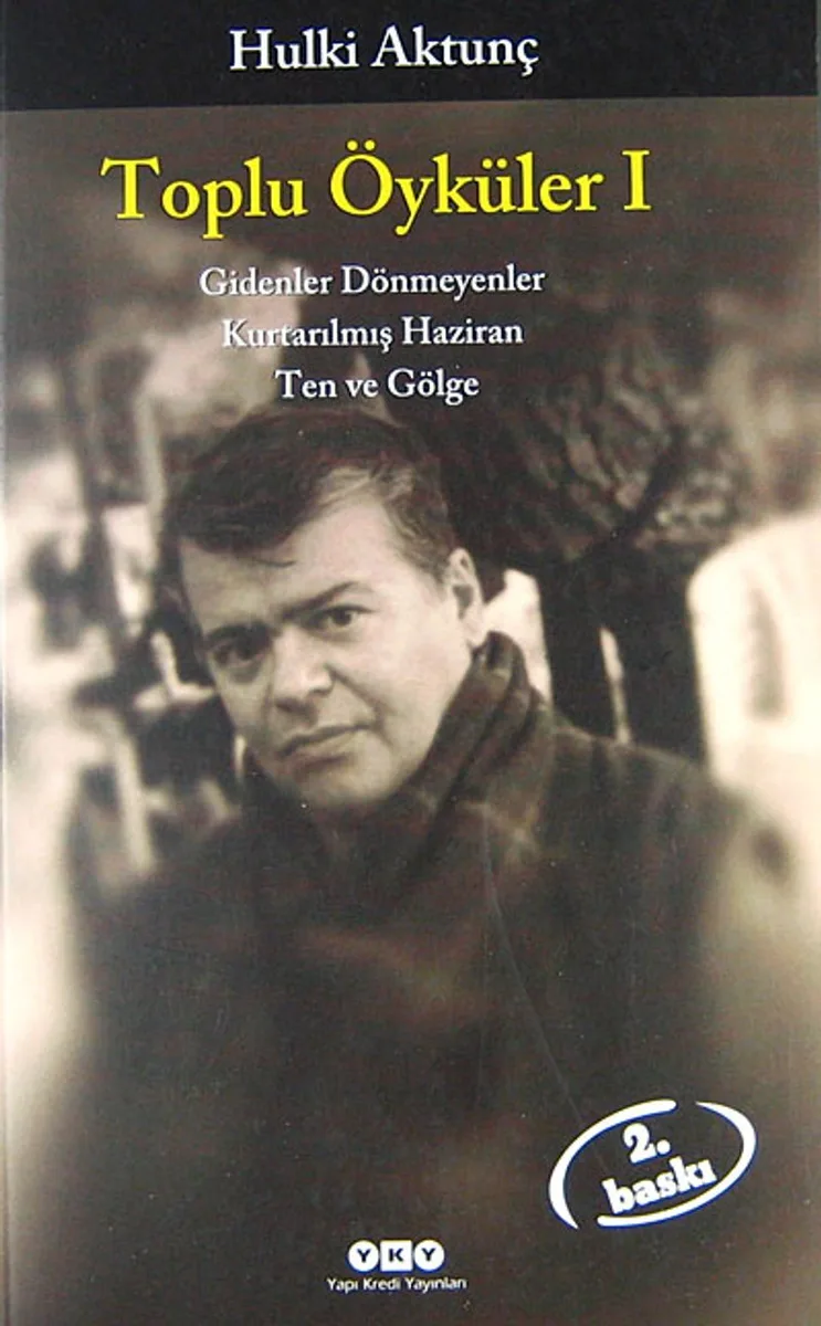 Toplu Öyküler I / Gidenler Dönmeyenler, Kurtarılmış Haziran, Ten ve Gölge