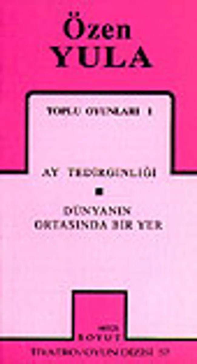 Toplu Oyunları 1 / Ay Tedirginliği/ Dünyanın Ortasında Bir Yer