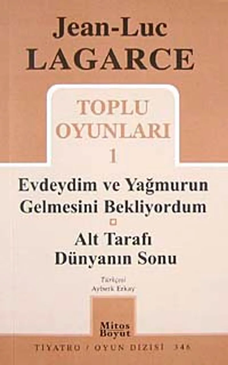 Toplu Oyunları 1 / Evdeydim ve Yağmurun Gelmesini Bekliyordum-Alt Tarafı Dünyanın Sonu