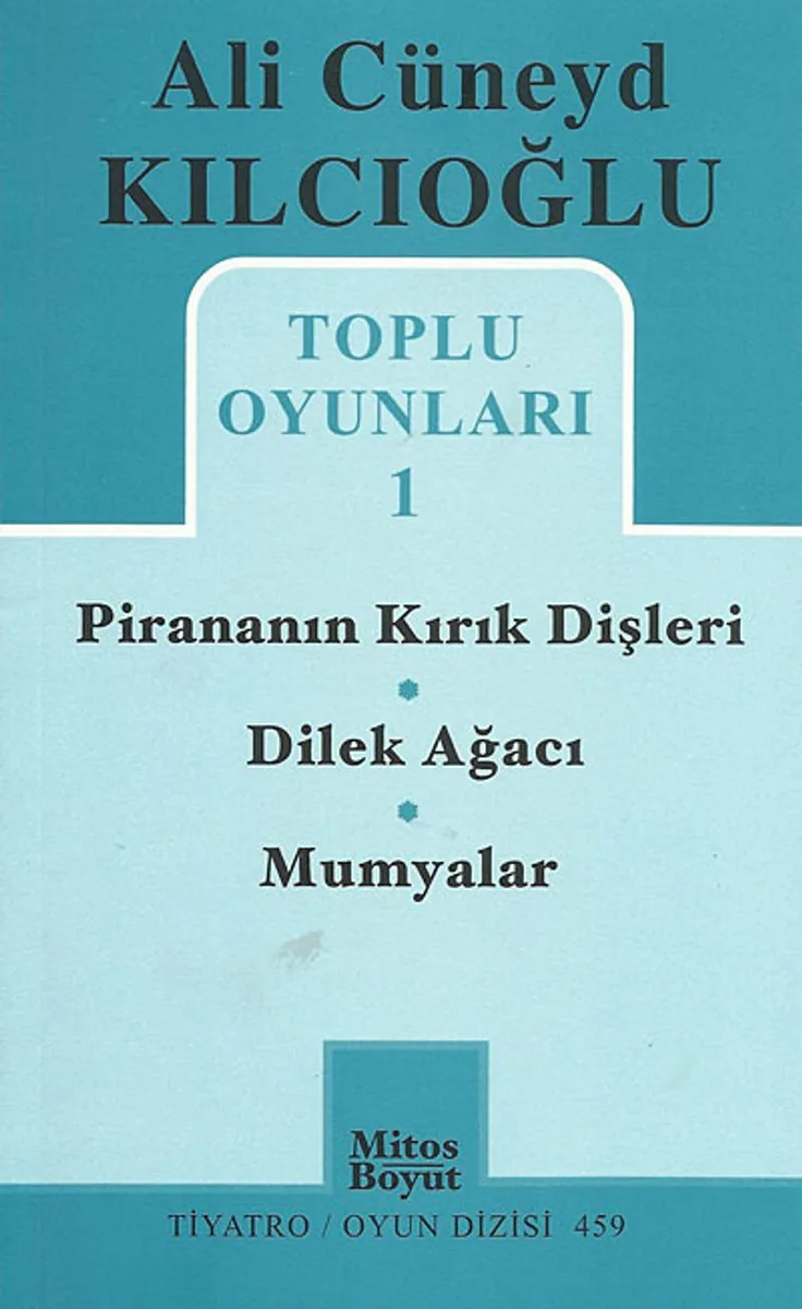 Toplu Oyunları -1 / Pirananın Kırık Dişleri - Dilek Ağacı - Mumyalar