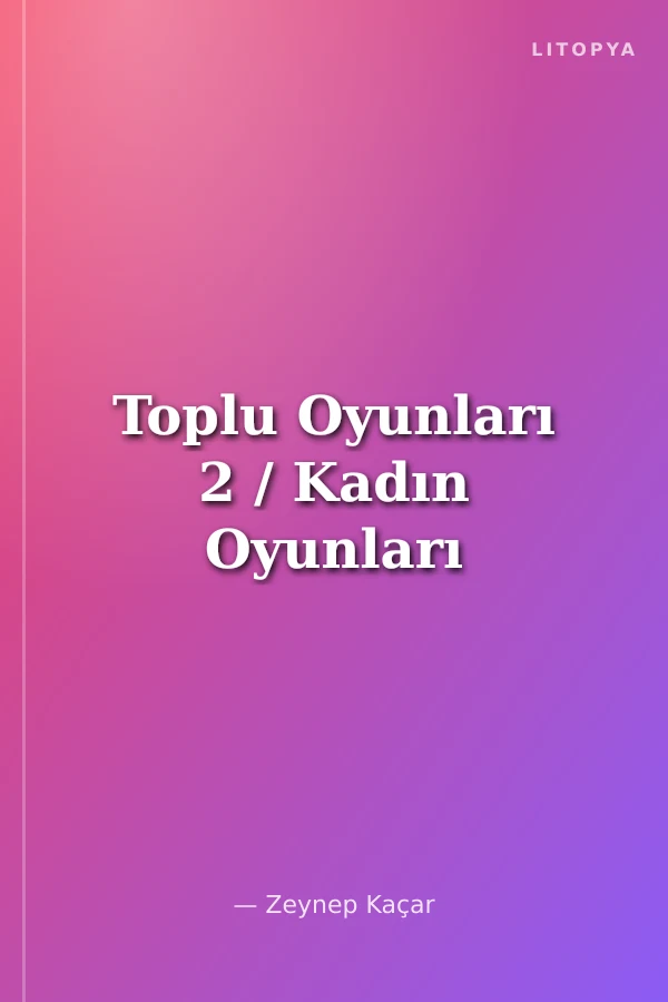 Toplu Oyunları 2 / Kadın Oyunları