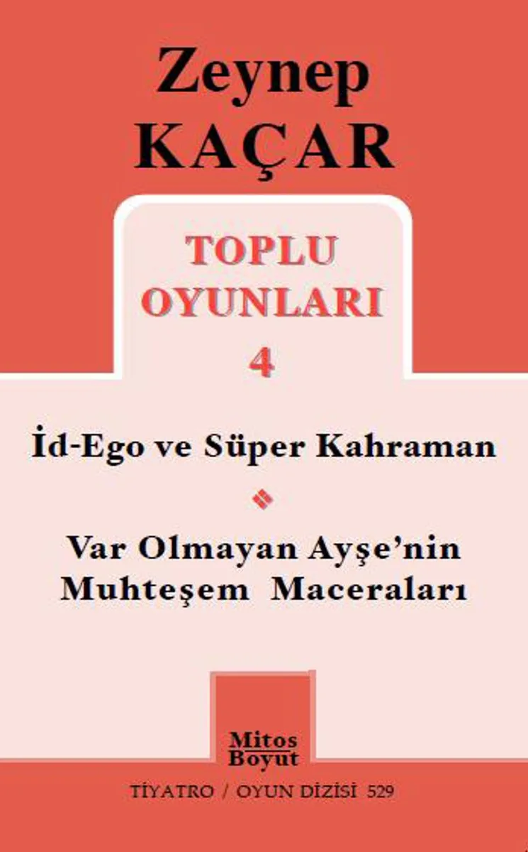 Toplu Oyunları 4 / İd-Ego ve Süper Kahraman - Var Olmayan Ayşe'nin Muhteşem Maceraları
