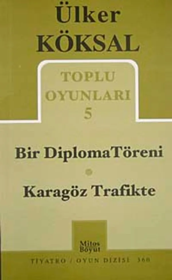 Toplu Oyunları 5 / Bir Diploma Töreni-Karagöz Trafikte