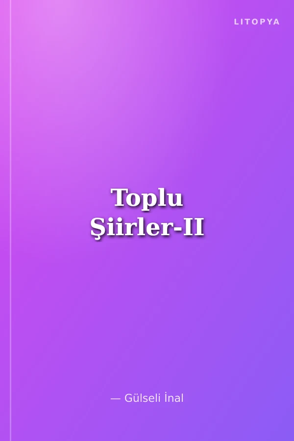 Toplu Şiirler-II