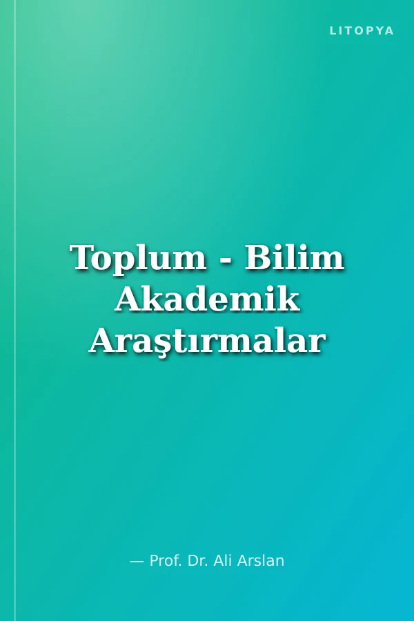 Toplum - Bilim Akademik Araştırmalar